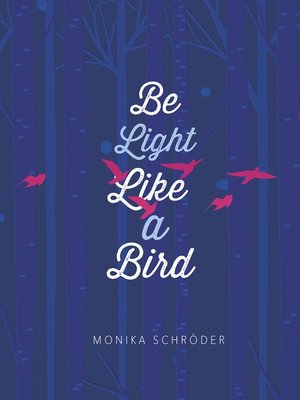 cover image of Be Light Like a Bird